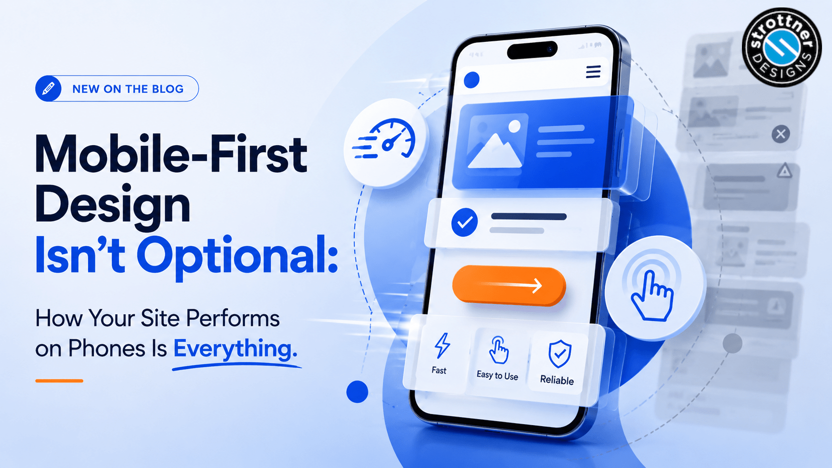 Mobile-First Design Isn’t Optional: How Your Site Performs on Phones Is Everything